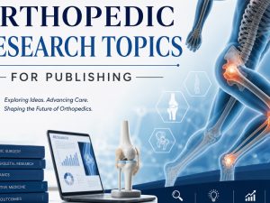 Orthopedic Research Topics for Publishing
